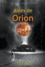 Alm de Orion: Um Arrepiante Romance de Mist?rio, Suspense e Terror C?smico by Ph