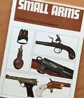 ORIGINAL 1982 FIREARMS HISTORY BOOK: The History & Development of SMALL ARMS