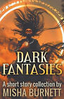 Dark Fantasies By Misha Burnett - New Copy - 9798201393137