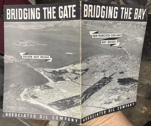 Scarce July 1934 BRIDGING THE BAY Associated Oil Promotional Booklet GG Bridge & - Picture 1 of 7