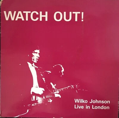 Wilko Johnson, Watch Out! Live in London 12” Foto 1 de 2