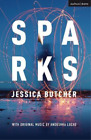 Anoushka Lucas Jessica Butcher Sparks (Tascabile) Modern Plays