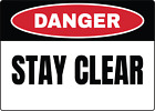 DANGER! STAY CLEAR OSHA SIGN | Adhesive Vinyl Sign Decal
