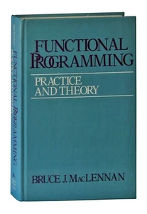 Functional Programming Practice And Theory by MacLennan HC Book 1990 Computing - Picture 1 of 1
