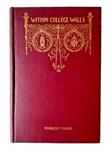 Within College Walls 1893 Charles Franklin Thwing Baker & Taylor Co. - Imagen 1 de 8