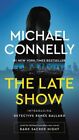 The Late Show By Michael Connelly: New