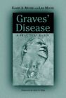 Graves' Disease : A Practical Guide, Paperback by Moore, Elaine A.; Moore, Li...