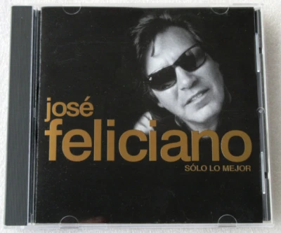 JOSE FELICIANO   SOLO LO MEJOR CD 2002 EMI MUSIC LATIN POP BOLEROS RARE OOP - Image 1 of 4