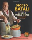 Molto Batali: Simple Family Meals from My Home to Yours-Mario Ba
