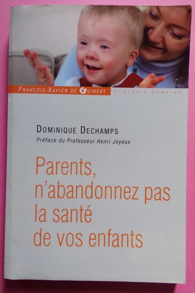 § parents, n'abandonnez pas la santé de vos enfants - Dominique Dechamps - Photo 1/2