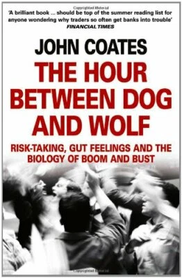 The Hour Between Dog and Wolf: Risk-Taking, Gut Feelings and the ... by Aa., Vv. - Image 1 of 2