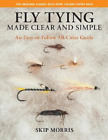 Skip Morris Fly Tying Made Clear and Simple (Poche)