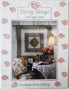 Cabbage Rose FANCY THINGS Barbara Brandenburg Quilt Pattern Book - Picture 1 of 6