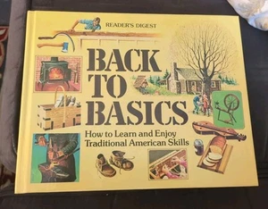 Back to Basics Traditional American Skills by Reader's Digest, 1985 - Picture 1 of 7
