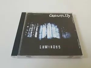 Luminous by Cesium 137 (CD, 2004) - Imagen 1 de 3