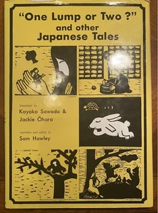 One Lump or Two? and Other Japanese Tales By Sam Hawley, Kayoko Sawada - Picture 1 of 4