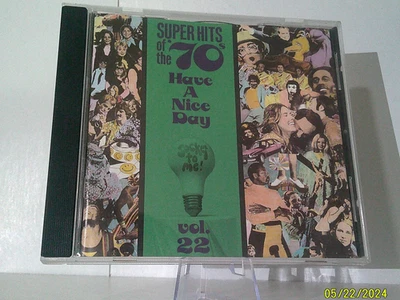 Super Hits Of The 70's - Have A Nice Day - Vol. 22 (1993) CD Rhino - Image 1 of 4
