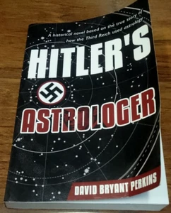 HITLER'S ASTROLOGER DAVID BRYANT PERKINS *SIGNED COPY* (2013 PB) - Picture 1 of 6
