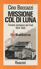 Missione Col Di Luna Rusconi Boccazzi Cino Partigiani