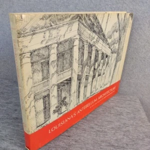 Louisiana's Antebellum Architecture In Text and Sketches by John Desmond, FAIA - Picture 1 of 16
