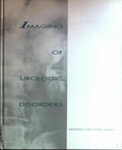 Imaging of urologic disorders Cass, Alexander S.: - Imagen 1 de 1