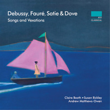 Claude Debussy Debussy/Fauré/Satie/Dove: Songs and Vexations (CD) (UK IMPORT)