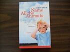 Name All the Animals by Alison Smith (2005) -Published by Scribner - Very Fine