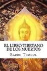 El Libro Tibetano De Los Muertos Paperback By Thodol Bardo Edibook Cor 