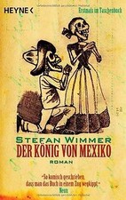 Der König von Mexiko: Roman von Wimmer, Stefan | Buch | Zustand gut