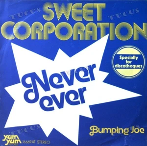 Sweet Corporation - Never Ever / Bumping Joe 7in (VG/VG) .* - Picture 1 of 1