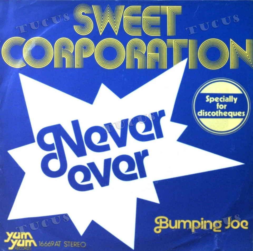 Sweet Corporation - Never Ever / Bumping Joe 7in (VG/VG) .* - Image 1 of 1
