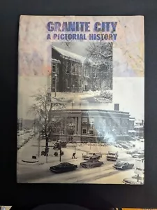 Granite City: A Pictorial History Bradley Publishing HC Illinois 1996 - Picture 1 of 6