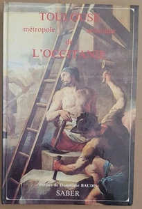 Toulouse - Métropole artistique de l'Occitanie (préface de Dominique - Picture 1 of 1