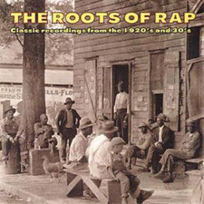 Various The Roots Of Rap: Classic recordings from the 1920's and 30's (CD) Album