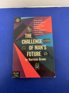 The Challenge of Mans Future, Harrison Brown, March 1956 - Foto 1 di 8