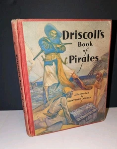 RARE DRISCOLL'S BOOK OF PIRATES ILLUSTRATED MONTFORT AMORY  HARDCOVER BOOK 1934 - Picture 1 of 5
