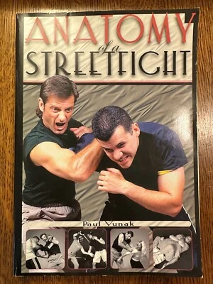 Anatomy of a Streetfight by Paul Vunak (2001, PB) MARTIAL ARTS SELF-DEFENSE — 第 1/4 张图片