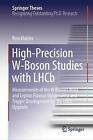 High-Precision W-Boson Studies with LHCb: Measurements of the W Boson's Mass and