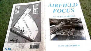 AIRFIELD FOCUS #65: SUTTON BRIDGE / Alastair Goodrum (2004) - Foto 1 di 2