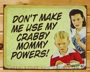 Crabby Mommy Powers TIN SIGN funny metal poster mom gift vintage home decor 1715 - Picture 1 of 6