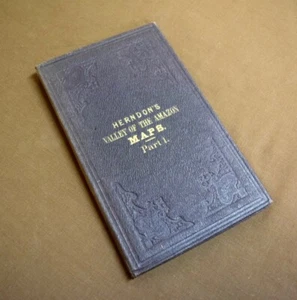 Herndon's Valley of the Amazon hardcover book w/ 3 folded maps--Part 1 - Picture 1 of 9