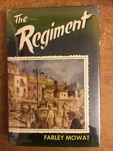 The Regiment (Hastings and Prince Edward). By Farley Mowat. 1st edition. 1955 - Picture 1 of 3