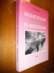 SOLDATI ITALIANI NELLA RESISTENZA IN MONTENEGRO GRAZIANI DUE ANNI SULLE MONTAGNE - Picture 1 of 4