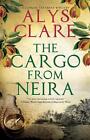 The Cargo From Neira By Alys Clare (English) Hardcover Book