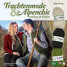 Trachtenmode & Alpenchic: stricken & häkeln von Kön... | Buch | Zustand sehr gut