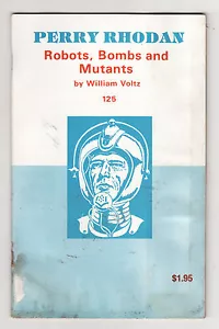 PERRY RHODAN # 125: Robots, Bombs and Mutants by William Voltz (1979) SC ~Rare~ - Foto 1 di 2