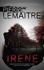 Irene: The Gripping Opening to The Paris Crime Files by Pierre Lemaitre