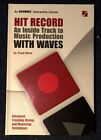 Hit Record - An Inside Track to Music Production with Waves by Yoad Nevo