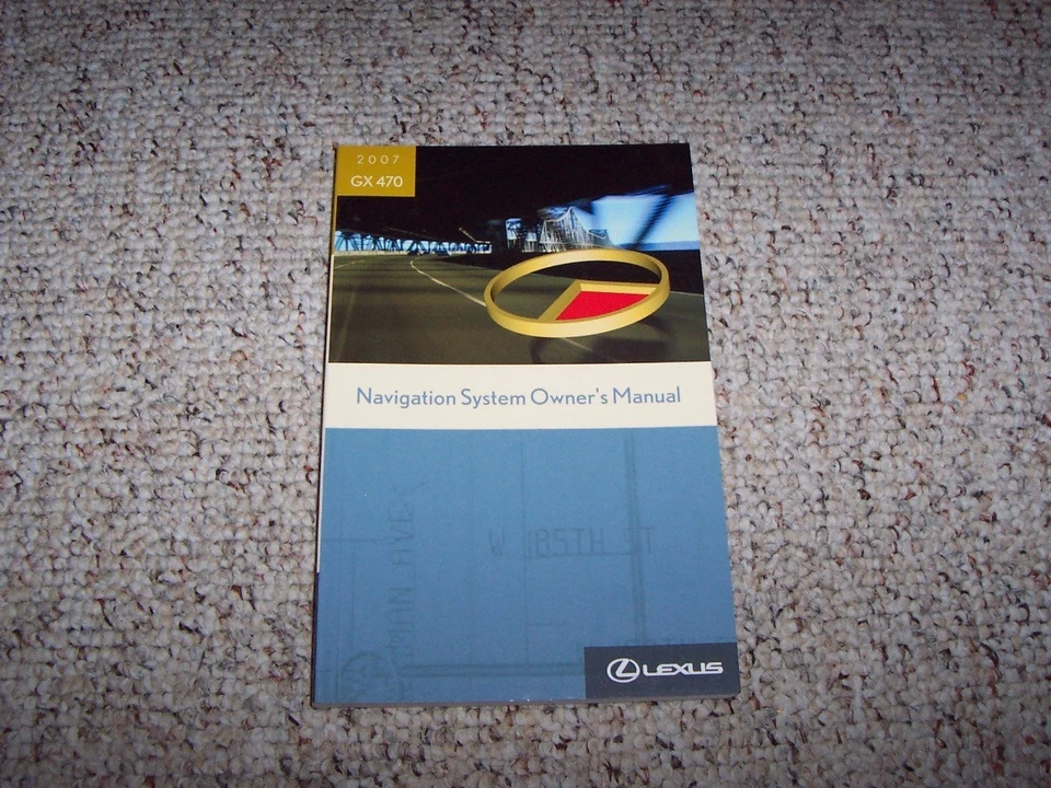 2007 Lexus GX470 GX 470 Navigation System Owner User Manual Guide Book - Image 1 of 1