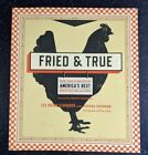 Fried and True More Than 50 Recipes Fried Chicken and Sides Cookbook
